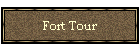 Fort Tour